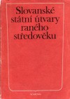 L.E. Havlík, Slovanské státní útvary